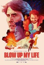 Watch Blow Up My Life Putlocker