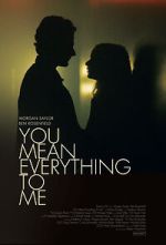 Watch You Mean Everything to Me Putlocker