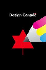 Watch Design Canada Putlocker