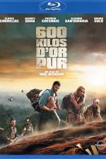 Watch 600 kilos d'or pur Putlocker