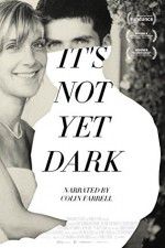 Watch Its Not Yet Dark Putlocker