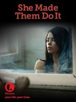 Watch She Made Them Do It Putlocker