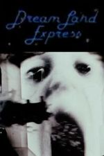 Watch Dream Land Express Putlocker