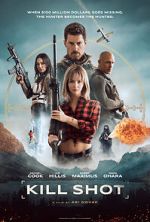 Watch Kill Shot Putlocker