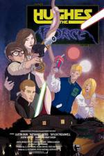 Watch Hughes the Force Putlocker