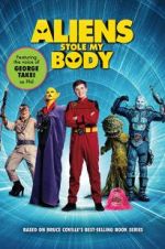 Watch Aliens Stole My Body Putlocker