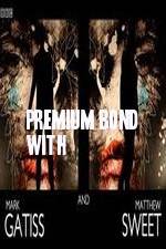 Watch Premium Bond with Mark Gatiss and Matthew Sweet Putlocker