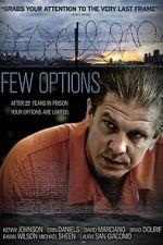 Watch Few Options, All Bad Putlocker