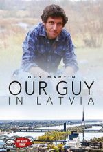 Watch Our Guy in Latvia Putlocker