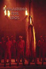 Watch Unmasking the Idol Putlocker