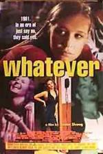Watch Whatever Putlocker
