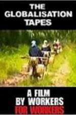 Watch The Globalisation Tapes Putlocker