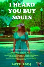 Watch I Heard You Buy Souls Putlocker