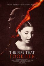 Watch The Fire That Took Her Putlocker