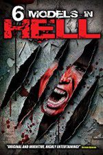 Watch 6 Models in Hell Putlocker