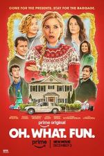 Watch Oh. What. Fun. Putlocker
