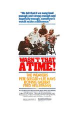Watch The Weavers: Wasn\'t That a Time Putlocker
