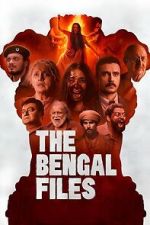 Watch The Bengal Files Putlocker