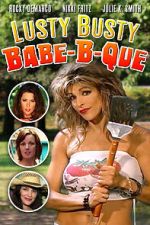 Watch The Lusty Busty Babe-A-Que Putlocker