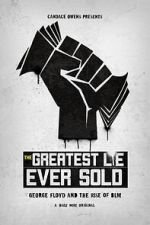 Watch The Greatest Lie Ever Sold Putlocker