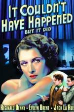 Watch It Couldn't Have Happened - But It Did Putlocker
