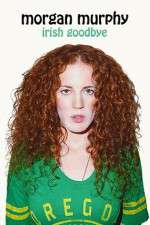 Watch Morgan Murphy Irish Goodbye Putlocker