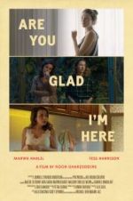Watch Are You Glad I\'m Here Putlocker