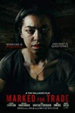Watch Marked for Trade Putlocker
