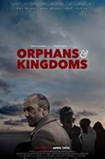 Watch Orphans &amp; Kingdoms Putlocker