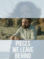 Watch Pieces We Leave Behind Putlocker