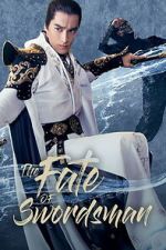 Watch The Fate of Swordsman Putlocker