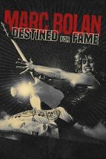 Watch Marc Bolan: Destined For Fame Putlocker