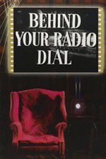 Watch Behind Your Radio Dial Putlocker