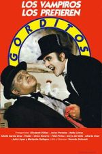 Watch Los vampiros los prefieren gorditos Putlocker