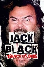 Watch Jack Black: Tenacious Dude Putlocker