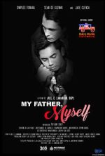 Watch My Father, Myself Putlocker