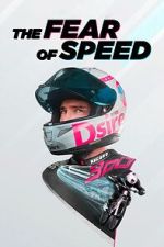 Watch The Fear of Speed by Elias Schwärzler Putlocker