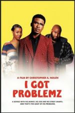 Watch I Got Problemz Putlocker