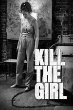 Watch Kill the Girl Putlocker
