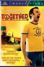 Watch Tillsammans Putlocker