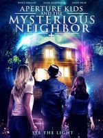 Watch Aperture Kids and the Mysterious Neighbor Putlocker