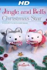 Watch Jingle &amp; Bell's Christmas Star Putlocker