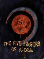 Watch The Five Fingers of a Dog Putlocker