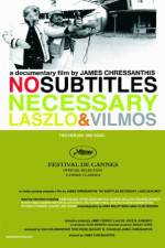 Watch No Subtitles Necessary: Laszlo &amp; Vilmos Putlocker