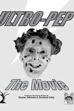 Watch Ultro-Pep the Movie Putlocker