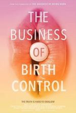 Watch The Business of Birth Control Putlocker