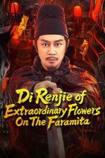Watch Di Renjie of Extraordinary Flowers On The Faramita Putlocker