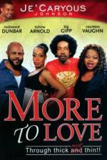 Watch More to Love Putlocker