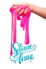 Watch Slime Time Putlocker