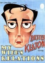 Watch My Wife\'s Relations (Short 1922) Putlocker